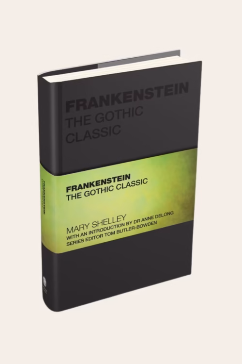 Frankenstein: The Gothic Classic (1st Edition)