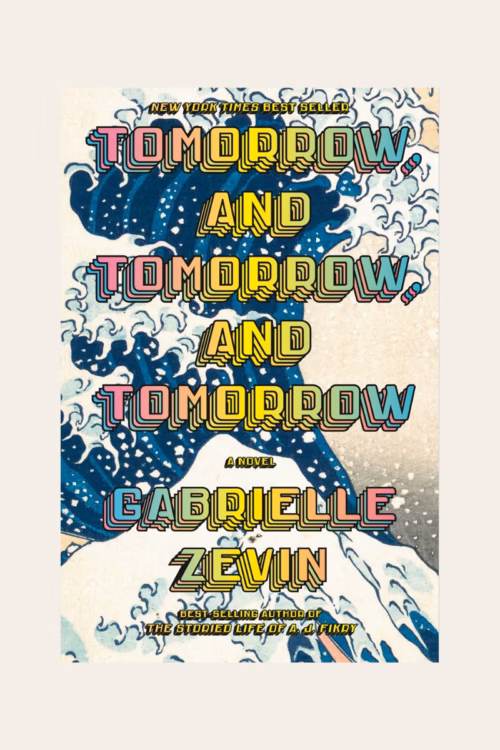 Tomorrow, and Tomorrow, and Tomorrow: A novel